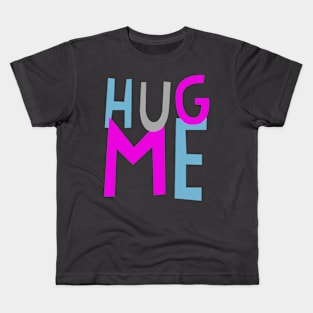 HUG ME 2c Kids T-Shirt